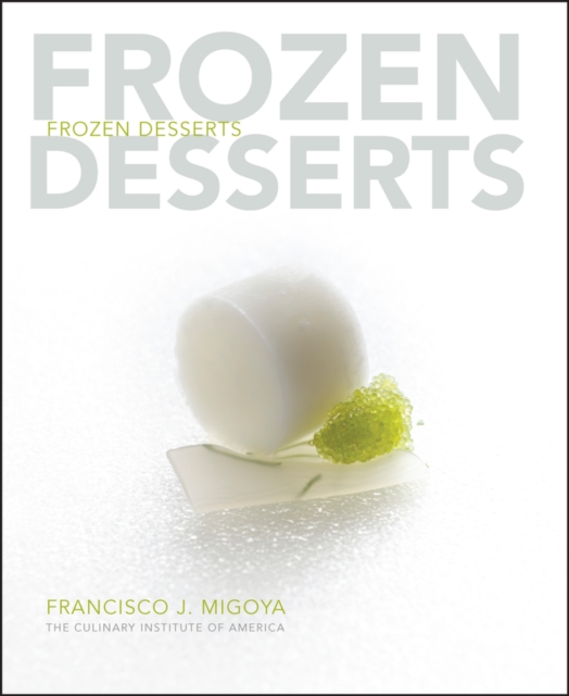Frozen Desserts - The Culinary Institute Of America (cia)