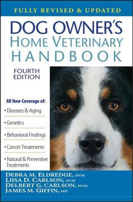 Dog Owner's Home Veterinary Handbook - Debra M. Eldredge