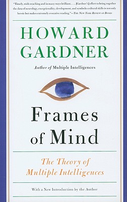Frames of Mind: The Theory of Multiple Intelligences - Howard Gardner