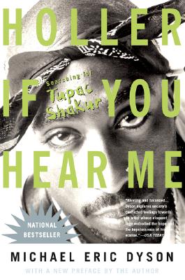Holler If You Hear Me (2006) - Michael Eric Dyson