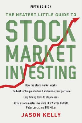The Neatest Little Guide to Stock Market Investing: Fifth Edition - Jason Kelly