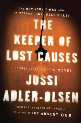 The Keeper of Lost Causes: The First Department Q Novel - Jussi Adler-olsen
