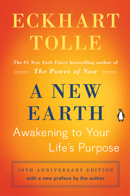 A New Earth (Oprah #61): Awakening to Your Life's Purpose - Eckhart Tolle