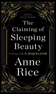 The Claiming of Sleeping Beauty - A. N. Roquelaure