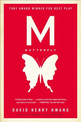 M. Butterfly: With an Afterword by the Playwright - David Henry Hwang