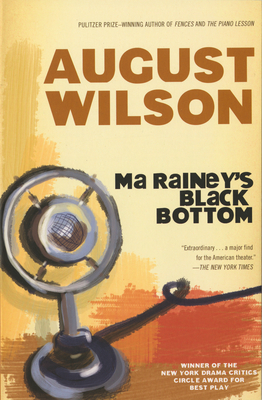 Ma Rainey's Black Bottom: A Play - August Wilson