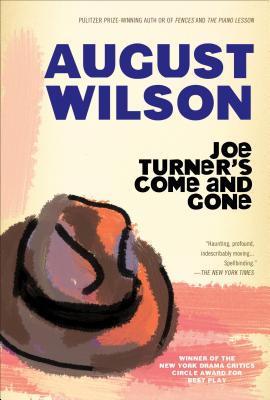 Joe Turner's Come and Gone: A Play in Two Acts - August Wilson