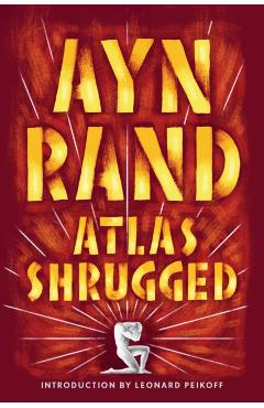 Atlas Shrugged - Ayn Rand