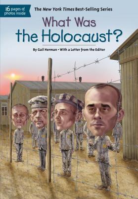 What Was the Holocaust? - Gail Herman