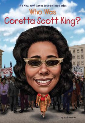Who Was Coretta Scott King? - Gail Herman