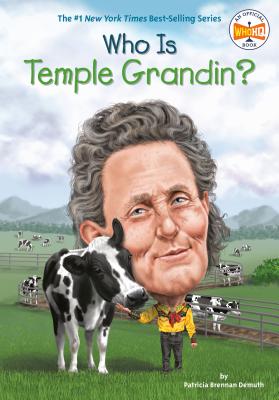 Who Is Temple Grandin? - Patricia Brennan Demuth