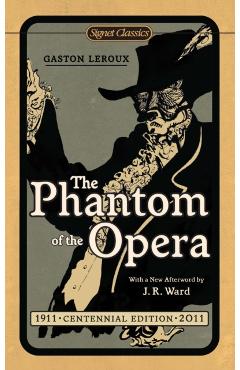 The Phantom of the Opera - Gaston Leroux