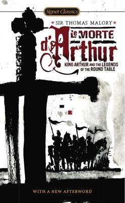 Le Morte d'Arthur: King Arthur and the Legends of the Round Table - Keith Baines