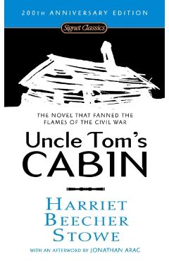 Uncle Tom's Cabin - Harriet Beecher Stowe