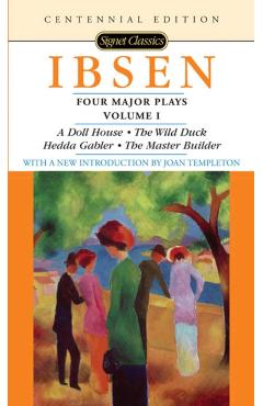 Four Major Plays: Volume 1 - Henrik Ibsen