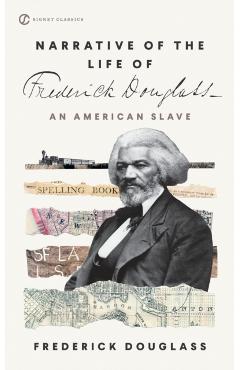 Narrative of the Life of Frederick Douglass - Frederick Douglass