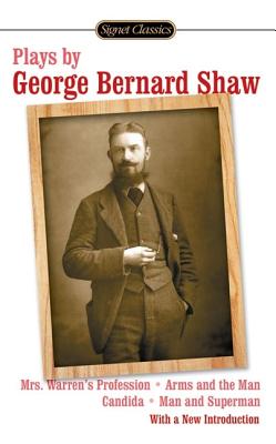Plays by George Bernard Shaw - George Bernard Shaw
