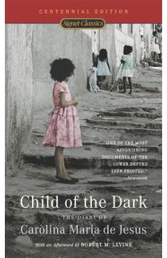 Poza produsului Child of the Dark: The Diary of Carolina Maria de Jesus - Carolina Maria De Jesus