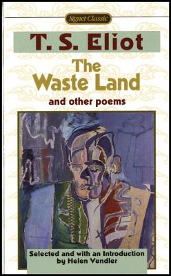 The Waste Land and Other Poems: Including the Love Song of J. Alfred Prufrock - T. S. Eliot