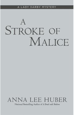 A Stroke of Malice - Anna Lee Huber
