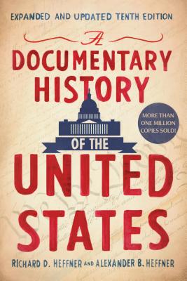 A Documentary History of the United States - Richard D. Heffner