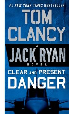 Clear and Present Danger - Tom Clancy