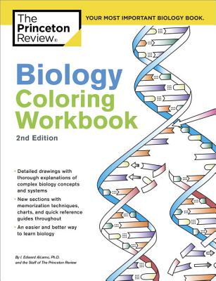 Biology Coloring Workbook, 2nd Edition: An Easier and Better Way to Learn Biology - The Princeton Review