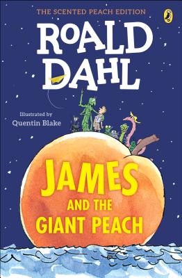James and the Giant Peach: The Scented Peach Edition - Roald Dahl