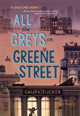 All the Greys on Greene Street - Laura Tucker