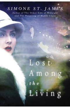 Coperta cărții 'Lost Among the Living - Simone St James'