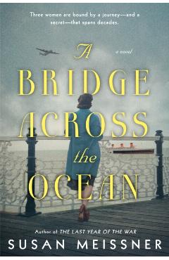 A Bridge Across the Ocean - Susan Meissner