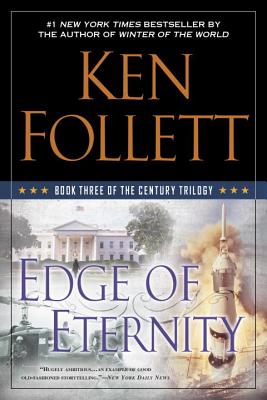 Edge of Eternity: Book Three of the Century Trilogy - Ken Follett