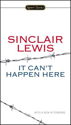 It Can't Happen Here - Sinclair Lewis