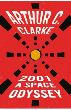 2001: A Space Odyssey - Arthur C. Clarke