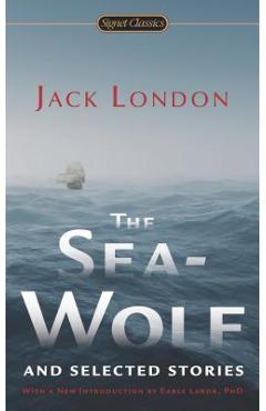 Poza produsului The Sea-Wolf and Selected Stories - Jack London