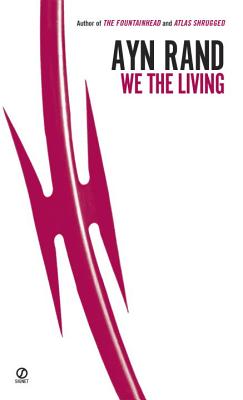 We the Living (75th-Anniversary Edition) - Ayn Rand