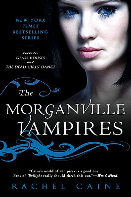 The Morganville Vampires, Volume 1 - Rachel Caine