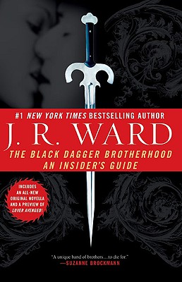 The Black Dagger Brotherhood: An Insider's Guide - J. R. Ward