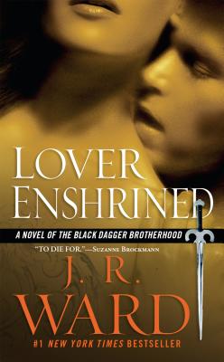 Lover Enshrined: A Novel of the Black Dagger Brotherhood - J. R. Ward