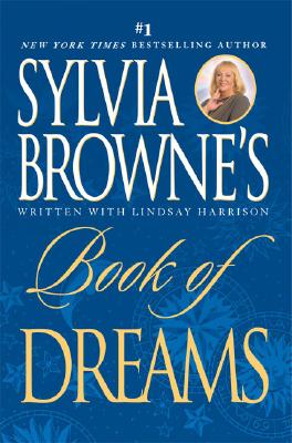Sylvia Browne's Book of Dreams - Sylvia Browne