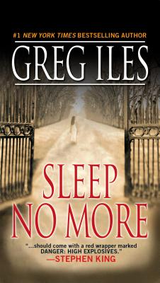 Sleep No More: A Suspense Thriller - Greg Iles