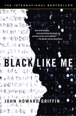 Black Like Me - John Howard Griffin
