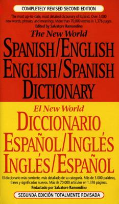 The New World Spanish-English, English-Spanish Dictionary: Completely Revised Second Edition - Salvatore Ramondino