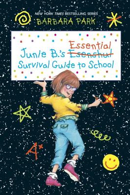 Junie B.'s Essential Survival Guide to School (Junie B. Jones) - Barbara Park