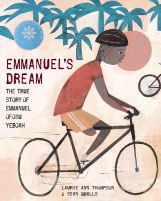 Emmanuel's Dream: The True Story of Emmanuel Ofosu Yeboah - Laurie Ann Thompson