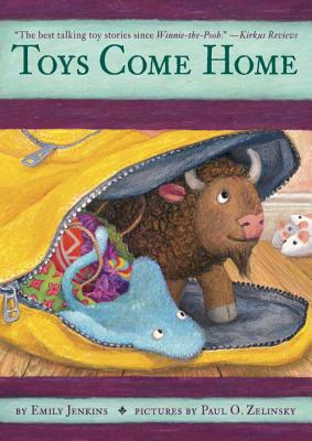 Toys Come Home: Being the Early Experiences of an Intelligent Stingray, a Brave Buffalo, and a Brand-New Someone Called Plastic - Emily Jenkins