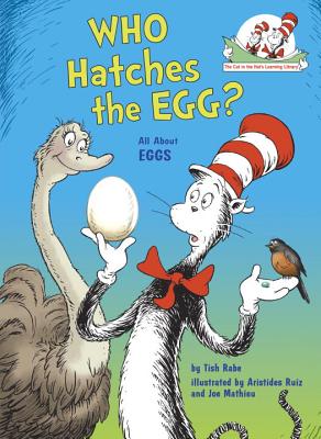 Who Hatches the Egg?: All about Eggs - Tish Rabe