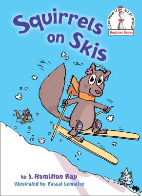 Squirrels on Skis - J. Hamilton Ray