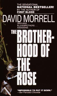 The Brotherhood of the Rose - David Morrell