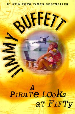 A Pirate Looks at Fifty - Jimmy Buffett